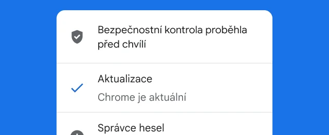 Upozornění ukazuje, že byla dokončena bezpečnostní kontrola Chromu a že je tento prohlížeč aktuální.