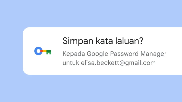 Gesaan bertanya pengguna sama ada mereka mahu menyimpan kata laluan mereka pada Google Password Manager.