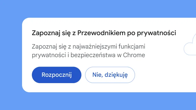 W osobnym module wyświetla się pytanie do użytkownika, czy chce zapoznać się z Przewodnikiem po prywatności.