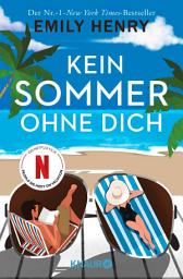 Slika ikone Kein Sommer ohne dich: Roman | Ab 09.01.26 auf Netflix als »People We Meet On Vacation«
