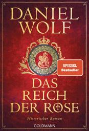 ხატულის სურათი Das Reich der Rose: Historischer Roman