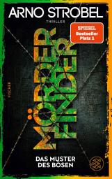 Icon image Mörderfinder – Das Muster des Bösen: Thriller | Nervenaufreibende Kidnapping-Ermittlung für alle Thrillerfans von Nr.1-Erfolgsautor Arno Strobel
