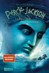Icon image Percy Jackson 3: Der Fluch des Titanen: Moderne Teenager, griechische Götter und nachtragende Monster - die Fantasy-Bestsellerserie ab 12 Jahren
