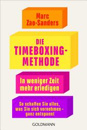 ხატულის სურათი Die Timeboxing-Methode: In weniger Zeit mehr erledigen - So schaffen Sie alles, was Sie sich vornehmen – ganz entspannt