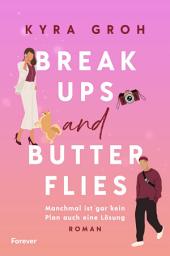 Icon image Breakups and Butterflies: Manchmal ist gar kein Plan auch eine Lösung | Die Office-Romance von SPIEGEL-Bestsellerautorin Kyra Groh annotiert und erweitert