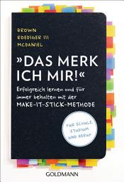 ხატულის სურათი Das merk ich mir!: Erfolgreich lernen und für immer behalten mit der Make-it-stick-Methode - Für Schule, Studium und Beruf